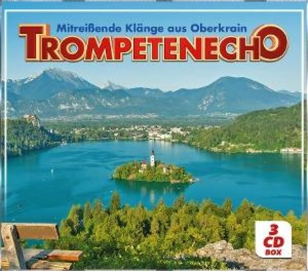 Produktbild: Mitrei&aacute;ende Kl&auml;nge aus Oberkrain - Trompetenecho