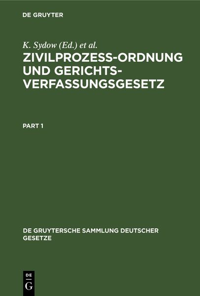 Produktbild: Zivilproze&szlig;ordnung Gerichtsverfassungsgesetz nebst Anhang, enthaltend Entlastungsgesetz nebst Anhang, enthaltend Entlastungsgesetze