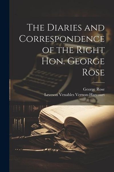 Produktbild: The Diaries and Correspondence of the Right Hon. George Rose
