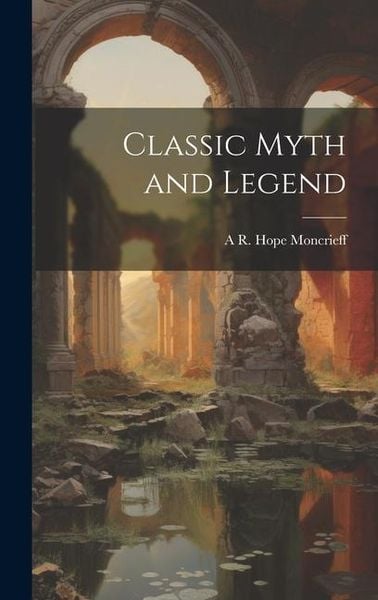 Produktbild: Classic Myth and Legend