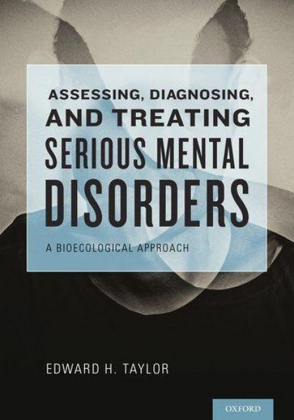 Produktbild: Assessing, Diagnosing, and Treating Serious Mental Disorders