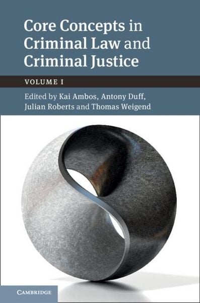 Produktbild: Core Concepts in Criminal Law and Criminal Justice: Volume 1, Anglo-German Dialogues