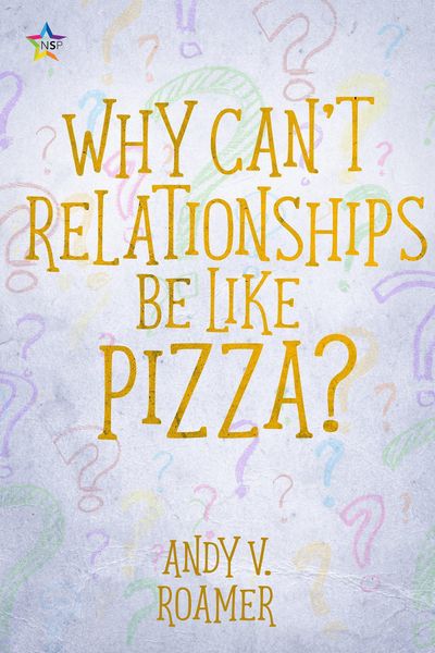 Produktbild: Why Can't Relationships be like Pizza? (The Pizza Chronicles, #3)