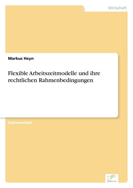 Produktbild: Flexible Arbeitszeitmodelle und ihre rechtlichen Rahmenbedingungen