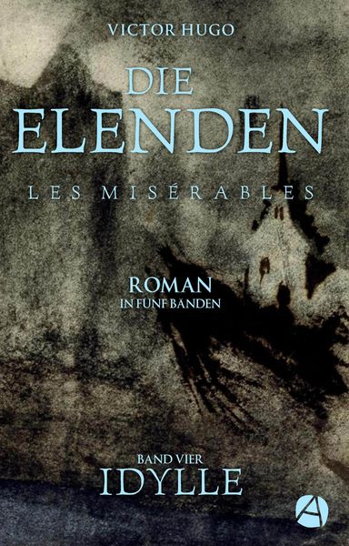 Produktbild: Die Elenden. Band Vier: Idylle