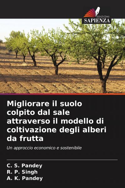 Produktbild: Migliorare il suolo colpito dal sale attraverso il modello di coltivazione degli alberi da frutta