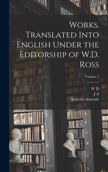 Produktbild: Works. Translated Into English Under the Editorship of W.D. Ross; Volume 2