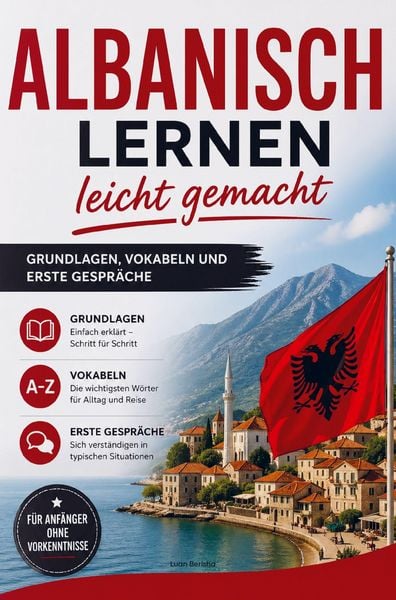 Produktbild: Albanisch lernen leicht gemacht: Grundlagen, Vokabeln und erste Gespr&auml;che