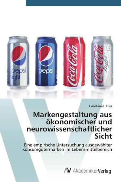 Produktbild: Markengestaltung aus &ouml;konomischer und neurowissenschaftlicher Sicht