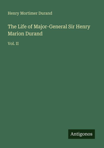 Produktbild: The Life of Major-General Sir Henry Marion Durand