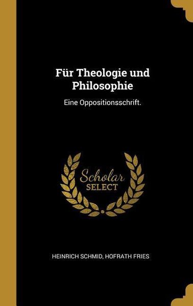 Produktbild: F&uuml;r Theologie und Philosophie: Eine Oppositionsschrift.