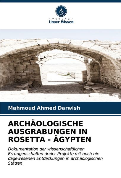 Produktbild: Arch&auml;ologische Ausgrabungen in Rosetta - &Auml;gypten