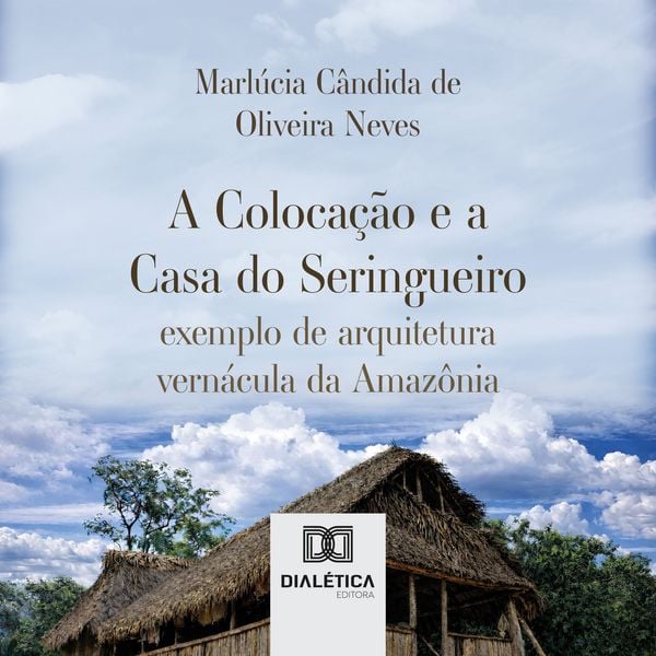 Produktbild: A Coloca&ccedil;&atilde;o e a Casa do Seringueiro