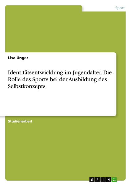 Produktbild: Identit&auml;tsentwicklung im Jugendalter. Die Rolle des Sports bei der Ausbildung des Selbstkonzepts