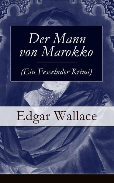 Produktbild: Der Mann von Marokko (Ein Fesselnder Krimi)