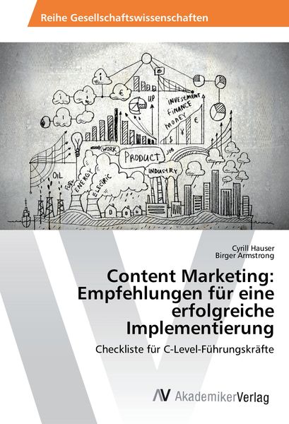 Produktbild: Content Marketing: Empfehlungen f&uuml;r eine erfolgreiche Implementierung