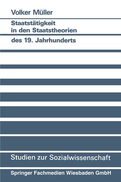Produktbild: Staatst&auml;tigkeit in den Staatstheorien des 19. Jahrhunderts