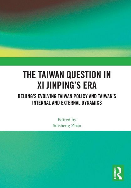 Produktbild: The Taiwan Question in Xi Jinping's Era