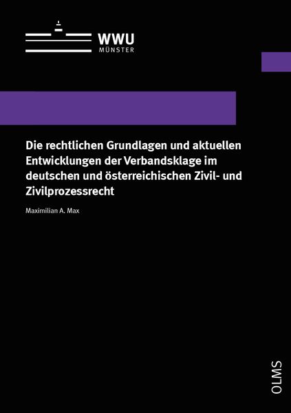 Die rechtlichen Grundlagen und aktuellen Entwicklungen der Verbandsklage im deutschen und österreichischen Zivil- und Zivilprozessrecht
