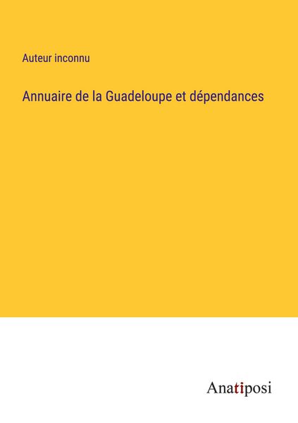 Produktbild: Annuaire de la Guadeloupe et d&eacute;pendances