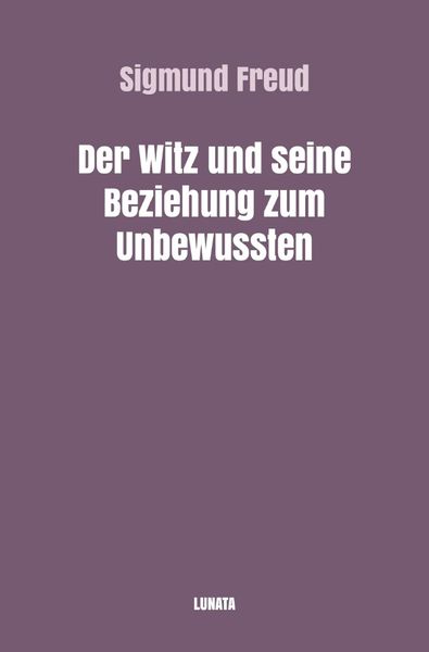 Produktbild: Der Witz und seine Beziehung zum Unbewussten
