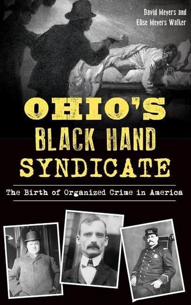 Produktbild: Ohio's Black Hand Syndicate: The Birth of Organized Crime in America