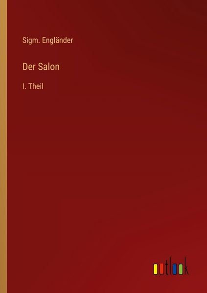 Der Salon, Taschenbuch von Sigm. Engländer, Outlook, 9783368557768