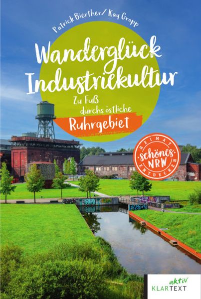 Produktbild: Wandergl&uuml;ck Industriekultur &ouml;stliches Ruhrgebiet