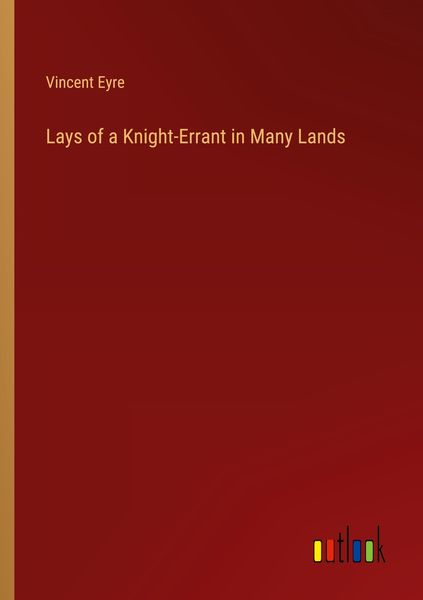Produktbild: Lays of a Knight-Errant in Many Lands