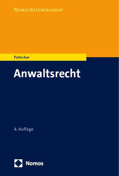 Anwaltsrecht, Taschenbuch von Stefan Peitscher, Nomos, 978-3-7560-0834-6