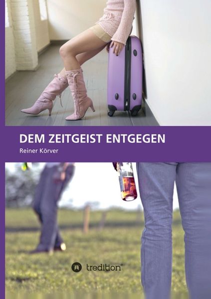 Produktbild: Dem Zeitgeist entgegen