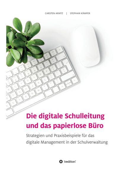 Produktbild: Die digitale Schulleitung und das papierlose B&uuml;ro