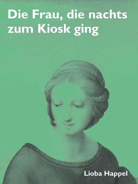 Produktbild: Die Frau, die nachts zum Kiosk ging