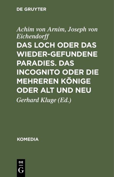 Produktbild: Das Loch oder Das wiedergefundene Paradies. Das Incognito oder Die mehreren K&ouml;nige oder Alt und Neu