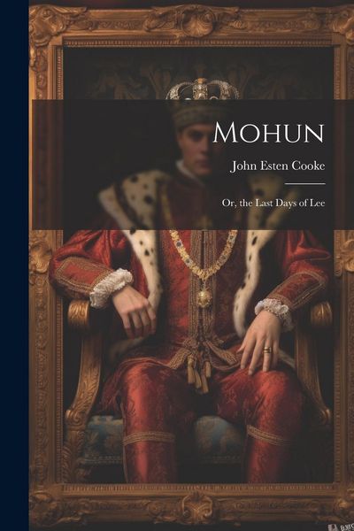 Produktbild: Mohun: Or, the Last Days of Lee