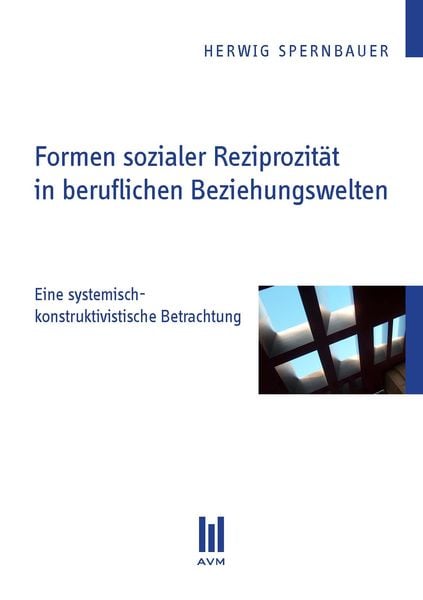 Produktbild: Formen sozialer Reziprozitaet in beruflichen Beziehungswelten