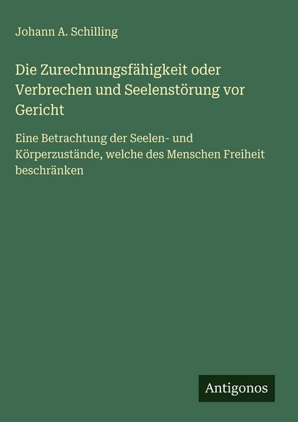Produktbild: Die Zurechnungsf&auml;higkeit oder Verbrechen und Seelenst&ouml;rung vor Gericht