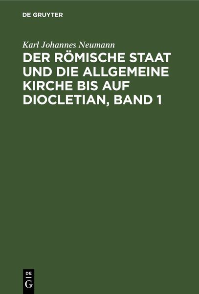 Produktbild: Der r&ouml;mische Staat und die allgemeine Kirche bis auf Diocletian, Band 1