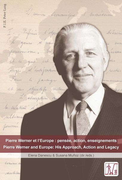 Produktbild: Pierre Werner et l'Europe : pens&eacute;e, action, enseignements - Pierre Werner and Europe: His Approach, Action and Legacy