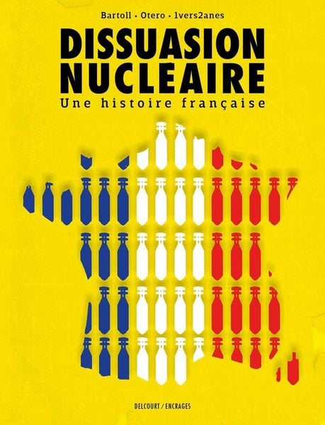 Produktbild: Dissuasion Nucleaire - Une Histoire Francaise