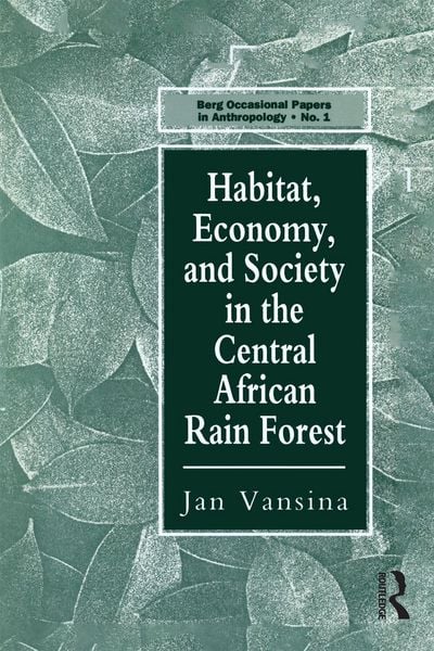 Produktbild: Habitat, Economy and Society in the Central Africa Rain Forest