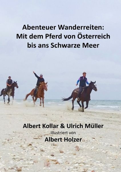 Produktbild: Abenteuer Wanderreiten: Mit dem Pferd von &Ouml;sterreich bis ans Schwarze Meer