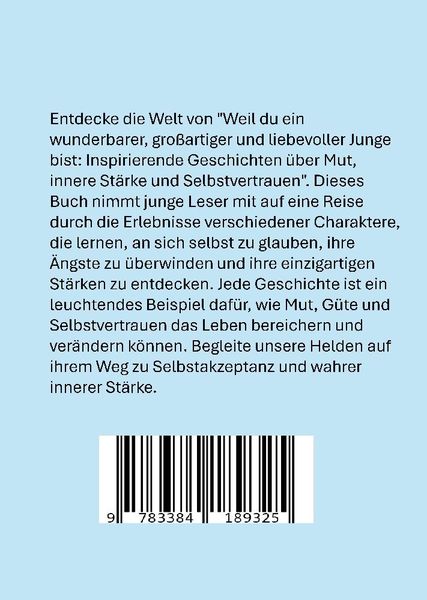 Produktbild: Weil du ein wunderbarer, gro&szlig;artiger, tapfer und liebevoller Junge bist: Geschenk f&uuml;r Jungen