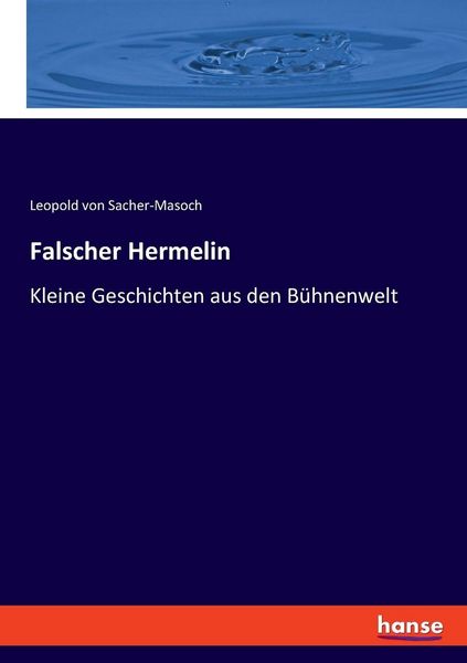 Falscher Hermelin, Taschenbuch von Leopold Sacher-Masoch, Hansebooks, 9783348085434