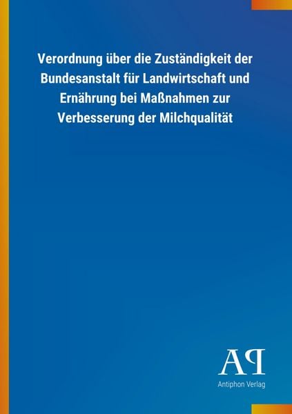 Produktbild: Verordnung &uuml;ber die Zust&auml;ndigkeit der Bundesanstalt f&uuml;r Land