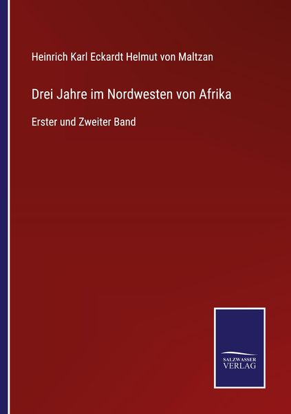 Drei Jahre im Nordwesten von Afrika, Taschenbuch von Heinrich Karl Eckardt Helmut von, Outlook, 978-3-375-07072-4