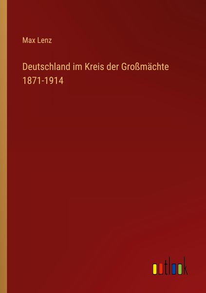 Produktbild: Deutschland im Kreis der Gro&szlig;m&auml;chte 1871-1914