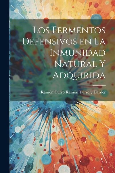 Produktbild: Los Fermentos Defensivos en la Inmunidad Natural y Adquirida