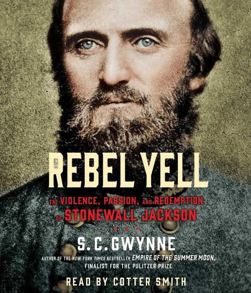 Produktbild: Rebel Yell: The Violence, Passion and Redemption of Stonewall Jackson
