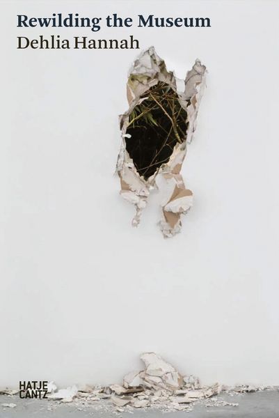 Produktbild: Dehlia Hannah: Rewilding the Museum